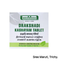 Drakshadi Kashayam Tablets – Natural Ayurvedic medicine for fever, jaundice, bleeding disorders, and liver support.