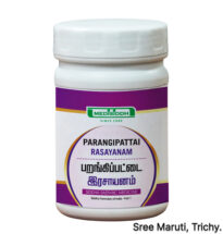 Parangipattai Rasayanam Siddha medicine for skin, venereal diseases, and peptic ulcers.
