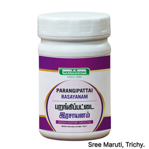 Parangipattai Rasayanam Siddha medicine for skin, venereal diseases, and peptic ulcers.